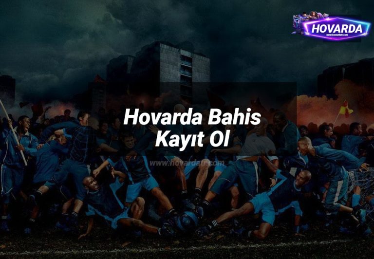 Hovarda Bahis Kayıt Ol