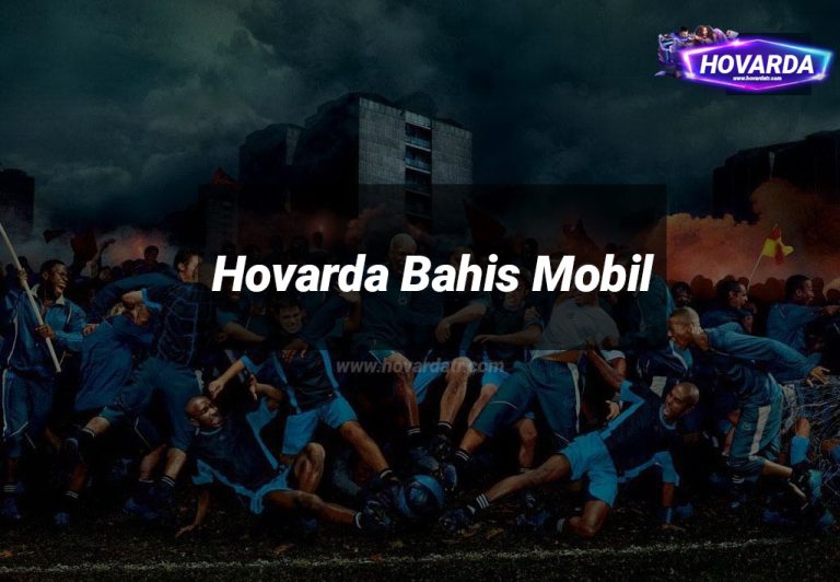 Hovarda Bahis Mobil
