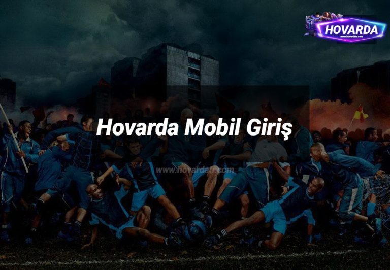 Hovarda Mobil Giriş
