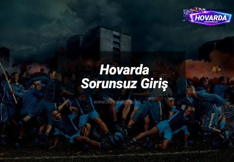Hovarda Sorunsuz Giriş
