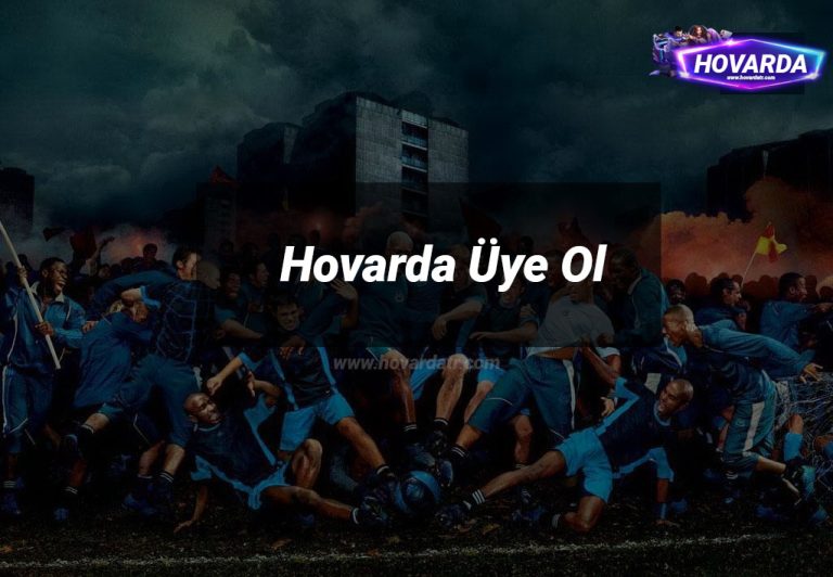 Hovarda Üye Ol