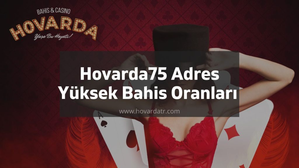 Hovarda75 Adres Yüksek Bahis Oranları