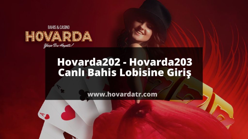 hovarda202 Canlı Bahis Lobisine Giriş