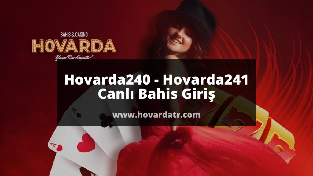 Hovarda240 - Hovarda241 Canlı Bahis Giriş 